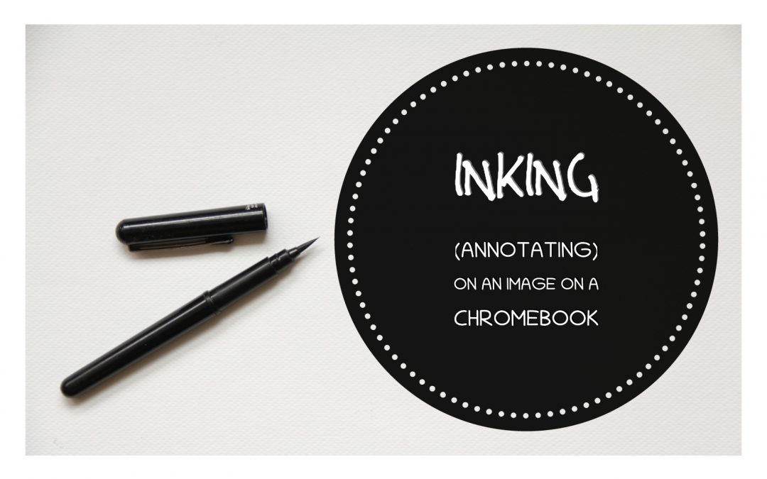 Inking & annotating screenshots with a Chromebook